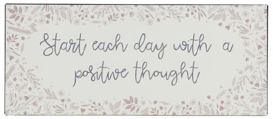 IB Laursen Metallschild - Start each day with a positive thought