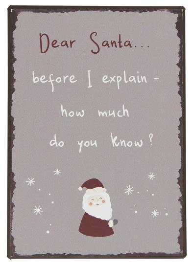 IB Laursen Metallschild - Dear Santa before I explain - how much do you know?, Weihnachten